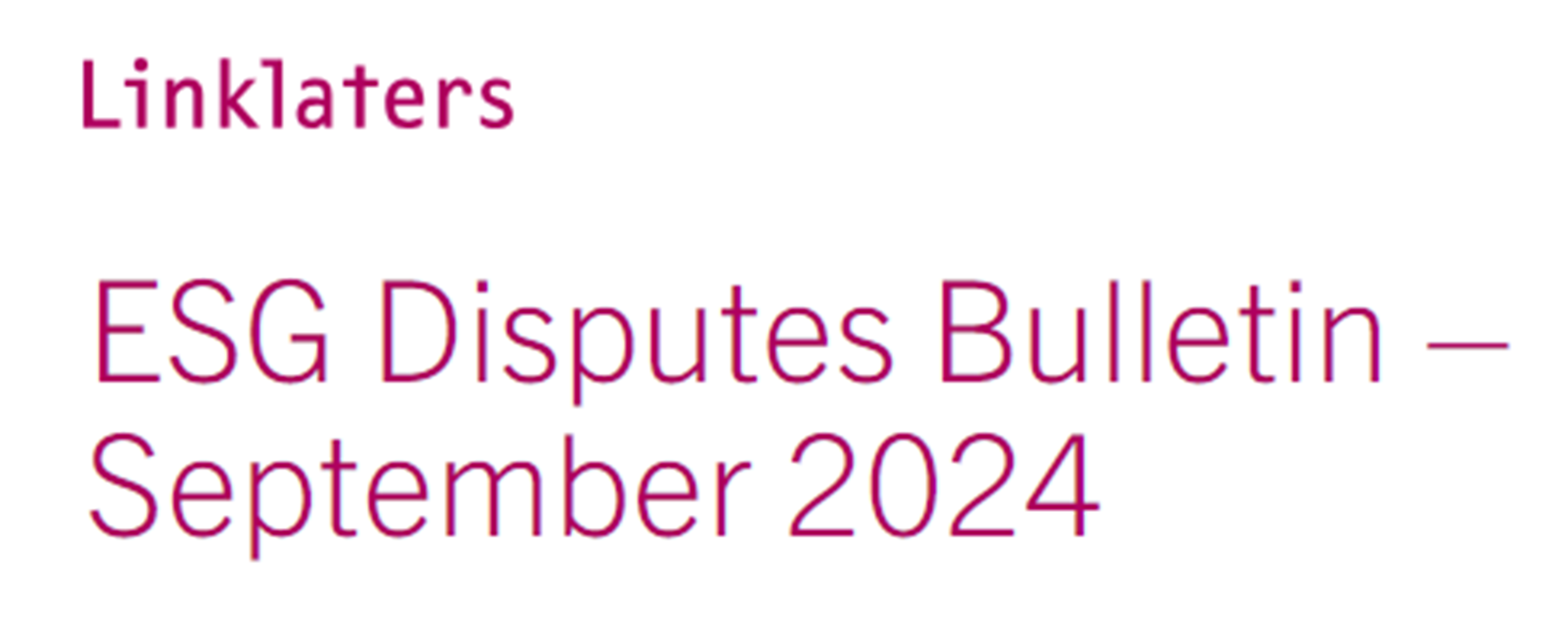 ESG Disputes Bulletin – September 2024